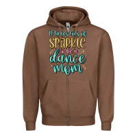 Chestnut it takes lots of sparkle to be a dance mom Zipper Hoodie - MaliasSmallBusiness