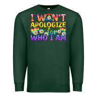 Sports Green LGBTQ I Won't Apologize For Who I Am Premium Sweatshirt - BundleAndBundleShop