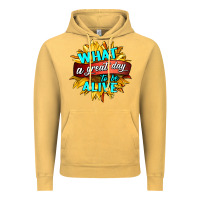Vintage Mustard what a great day to be alive Vintage Hoodie - HRA Design Shop
