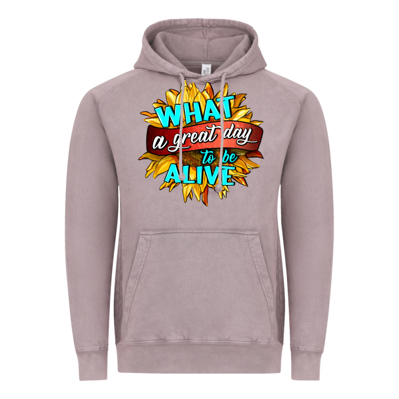What A Great Day To Be Alive Vintage Hoodie by HRA Design Shop | Teevron