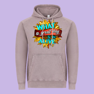 What A Great Day To Be Alive Vintage Hoodie Designed By Hra Design Shop