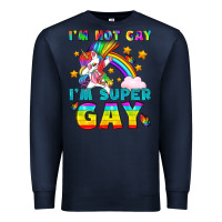 Lgbtq I'm Not Gay I'm Super Gay Premium Sweatshirt | Teevron
