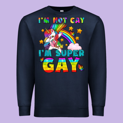 Lgbtq I'm Not Gay I'm Super Gay Premium Sweatshirt Designed By Bundleandbundleshop