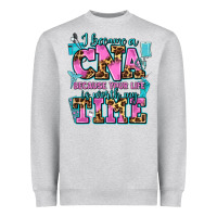 Heather Grey i became a cna because your life is worth my time Heavyweight Sweatshirt - AdoDesignShop