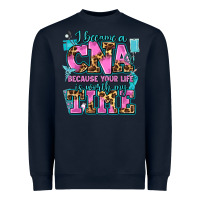 Navy i became a cna because your life is worth my time Heavyweight Sweatshirt - AdoDesignShop