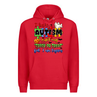 Red i have autism i can't say trick or treat Premium Hoodie - JahusDesignShop