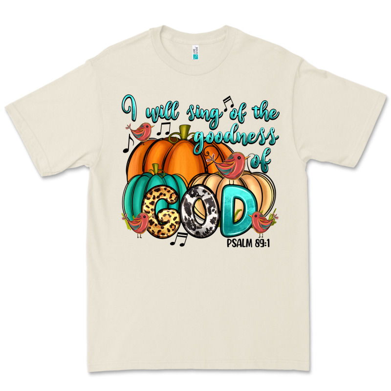 I Will Sing Of The Goodness Of God Psalm 89:1 Premium Tee by RanaPortraitStore | Teevron
