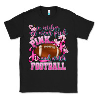 Black in october we wear pink and watch football Classic Tee - AdoDesignShop