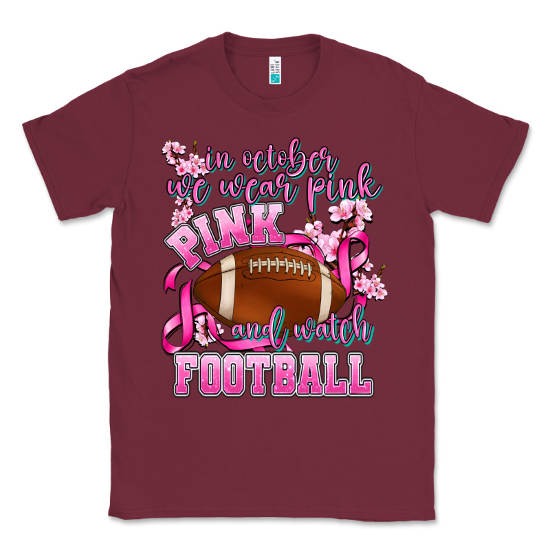 In October We Wear Pink And Watch Football Classic Tee by AdoDesignShop | Teevron