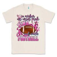 Natural in october we wear pink and watch football Classic Tee - AdoDesignShop