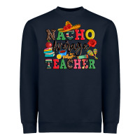 Navy nacho average teacher Heavyweight Sweatshirt - JahusDesignShop