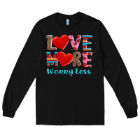 Black love more worry less Long Sleeve Tee - AdoDesignShop