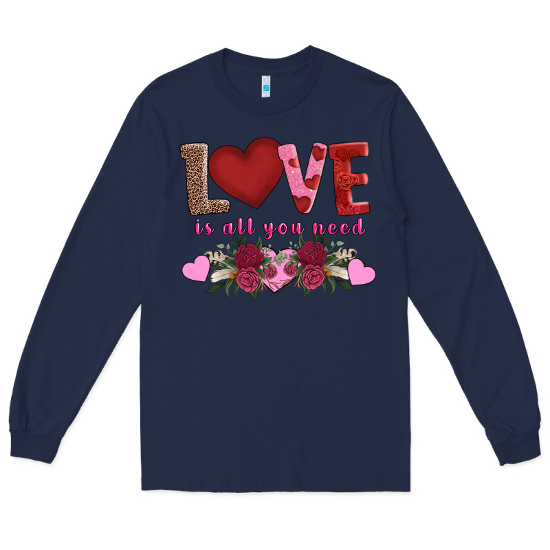 Love Is All You Need Long Sleeve Tee by AdoDesignShop | Teevron