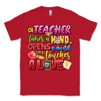 Red a Teacher Takes a Hand Opens a mind and Touches A Classic Tee - CowhideDigitalArt
