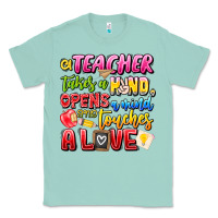 Seafoam a Teacher Takes a Hand Opens a mind and Touches A Classic Tee - CowhideDigitalArt