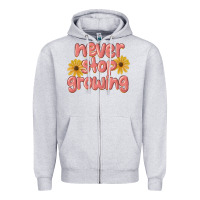 Heather Grey never stop growing Zipper Hoodie - MaliasSmallBusiness