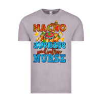 Vintage Zinc nacho average pediatric nurse   with nacho Vintage Tee - AdoDesignShop