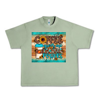 Oil Green coffee gives me teacher powers Urban Heavy Tee - JahusDesignShop