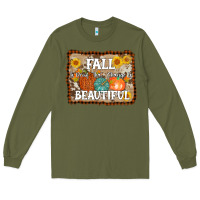 Army Green fall is proof that change is beautiful Long Sleeve Tee - AdoDesignShop