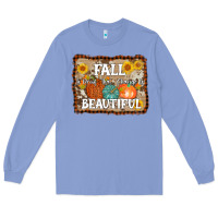 Colony Blue fall is proof that change is beautiful Long Sleeve Tee - AdoDesignShop