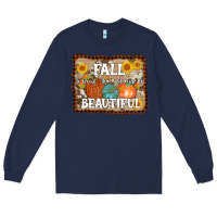 Navy fall is proof that change is beautiful Long Sleeve Tee - AdoDesignShop