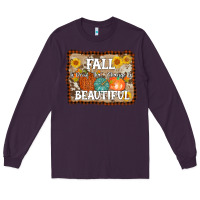 Plum fall is proof that change is beautiful Long Sleeve Tee - AdoDesignShop