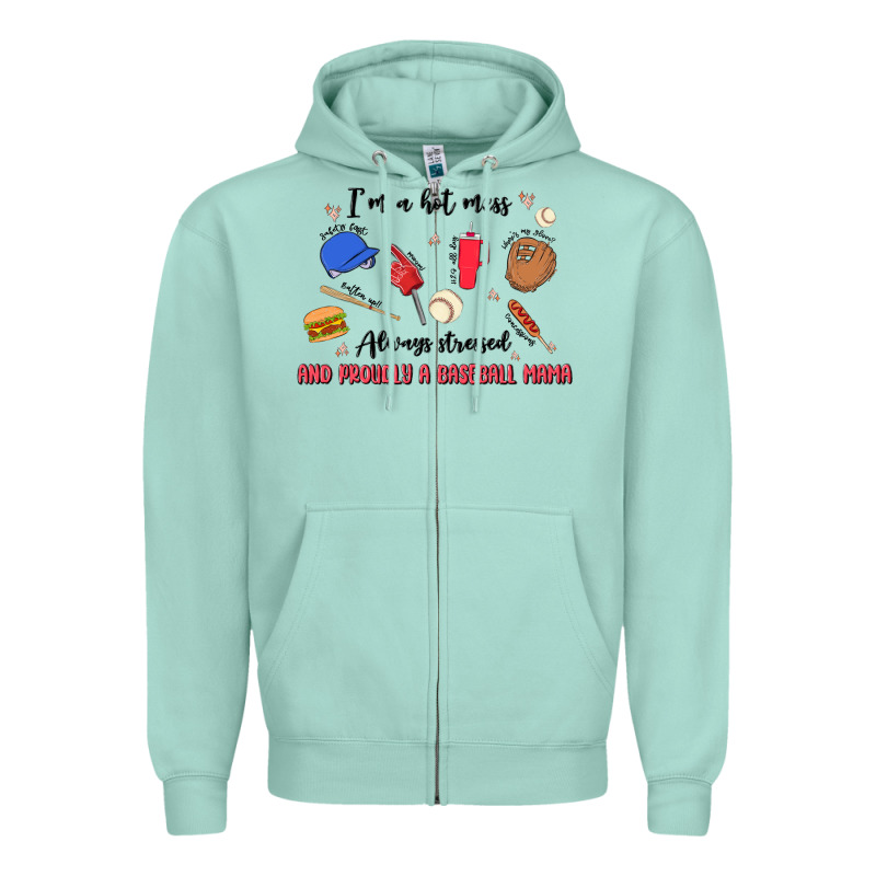 I'm A Hot Mess,always Stressed,and Proudly A Baseb Zipper Hoodie by MaliasSmallBusiness | Teevron