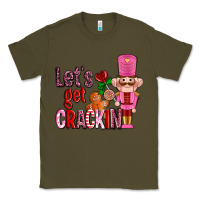 Lets Get Crackin With Nutcrackers Ado Classic Tee | Teevron