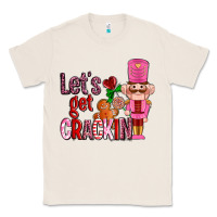 Natural lets get crackin with nutcrackers ado Classic Tee - AdoDesignShop