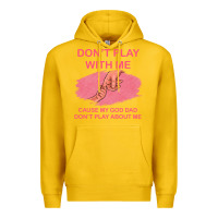 Lemon Don't Play With Me Cause My Dad Don't Play About Me Premium Hoodie - Bettercallsaul