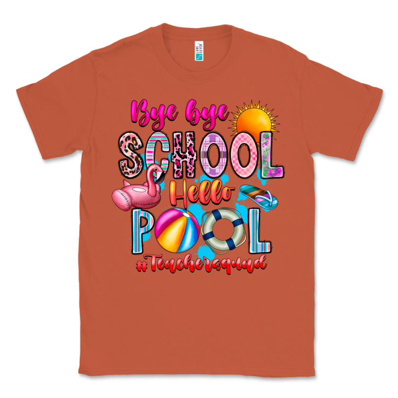 Bye Bye School Hello Pool Teacher  Squad Classic Tee by CowhideDigitalArt | Teevron