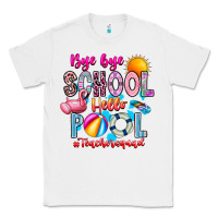 White Bye Bye School Hello Pool Teacher  Squad Classic Tee - CowhideDigitalArt
