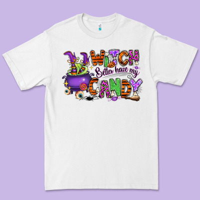 Premium Tee Witch better have my candy