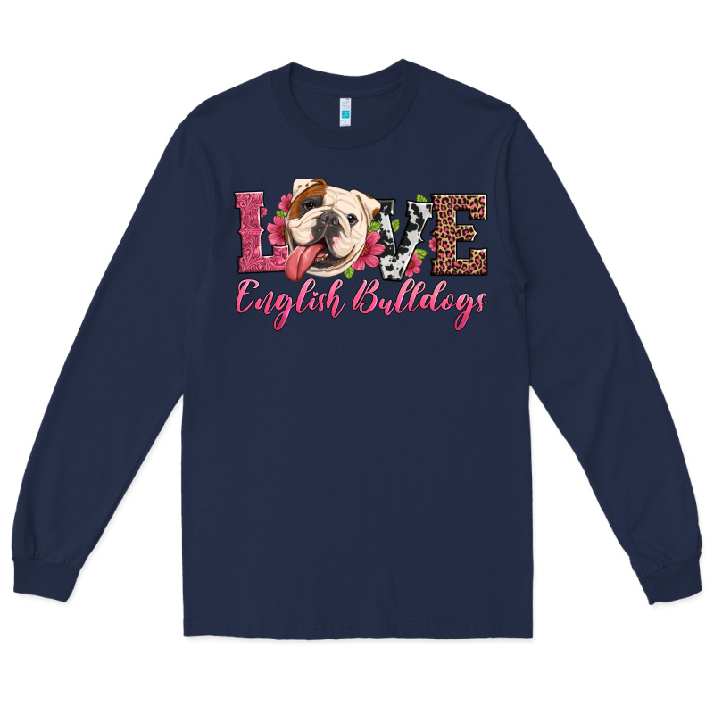 Love English Bulldogs Long Sleeve Tee by Artiststas | Teevron