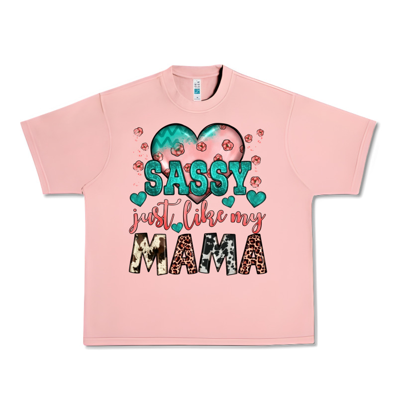 Sassy Just Like My Mama Urban Heavy Tee by JahusDesignShop | Teevron