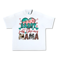White sassy just like my mama Urban Heavy Tee - JahusDesignShop