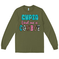 Army Green cupid find me a cowboy Long Sleeve Tee - AdoDesignShop