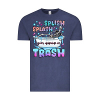 Vintage Denim splish splash your opinion is trash Vintage Tee - JahusDesignShop