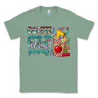 Sage Coffee Gives Me Teacher Powers Classic Tee - CowhideDigitalArt