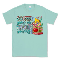 Seafoam Coffee Gives Me Teacher Powers Classic Tee - CowhideDigitalArt