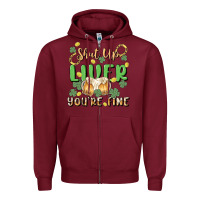 Burgundy shut up liver you're fine Zipper Hoodie - MaliasSmallBusiness