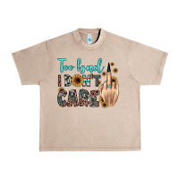 French Oak too bad i don't care Urban Heavy Tee - JahusDesignShop