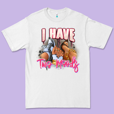 Premium Tee I have two moods sneaker and heels
