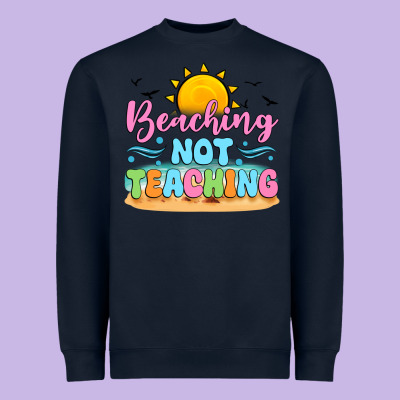 Beaching Not Teaching Black Back Heavyweight Sweatshirt Designed By Jahusdesignshop