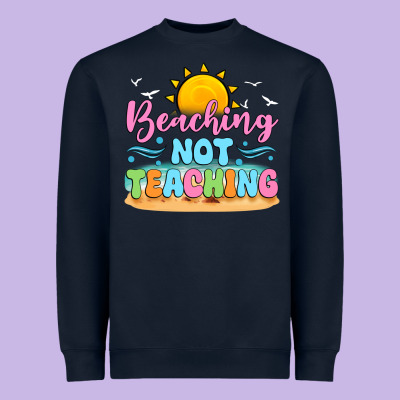 Beaching Not Teaching Heavyweight Sweatshirt Designed By Jahusdesignshop