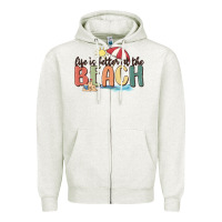 Oatmeal Heather life is better at the beach Zipper Hoodie - MaliasSmallBusiness