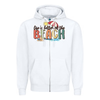 White life is better at the beach Zipper Hoodie - MaliasSmallBusiness