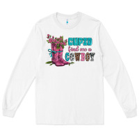White velantines day cupid find me a cowboy Long Sleeve Tee - AdoDesignShop