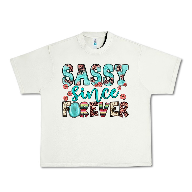 Sassy Since Forever Urban Heavy Tee by JahusDesignShop | Teevron