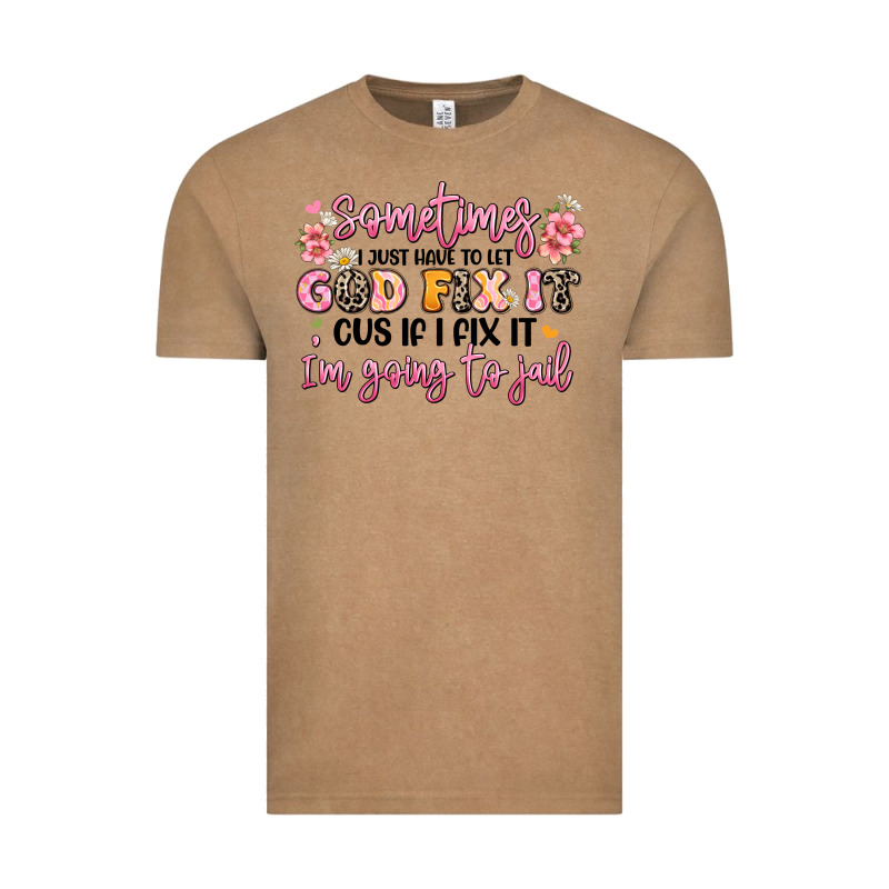 Sometimes I Just Have To Let God Fix It Vintage Tee by JahusDesignShop | Teevron
